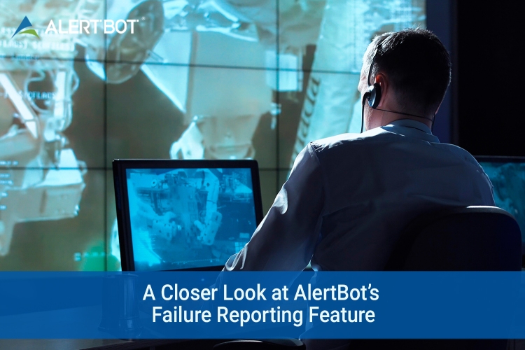 AlertBot Blog titled "A Closer Look at AlertBot's Failure Reporting Feature" with image of a man with a headset on sitting at a computer in front of a screen that looks like a NASA space terminal.