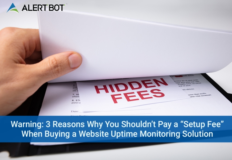 Blog title of "Warning: 3 Reasons Why You Shouldn’t Pay a “Setup Fee” When Buying a Website Uptime Monitoring Solution" with photo of a man's hand lifting up a paper to reveal a small slip of paper between pages that reads "Hidden Fees."
